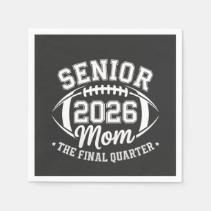 Senior 2026 Mom The Final Quarter Napkin
