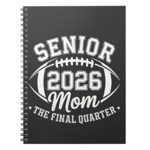 Senior 2026 Mom The Final Quarter Notebook