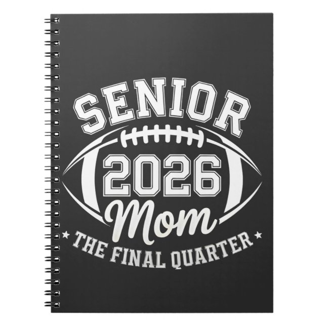 Senior 2026 Mom The Final Quarter Notebook (Front)