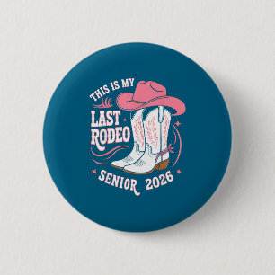Senior 2026 my last rodeo pink cowgirl hat boots 2 inch round button