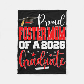 Senior 2026 Proud Foster-mom Of A Cl Of 2026 Gradu Fleece Blanket