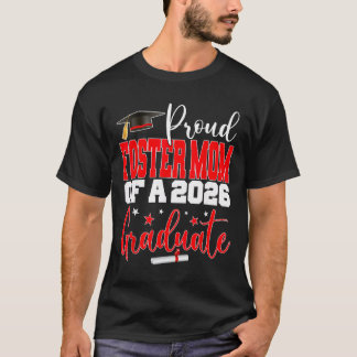 Senior 2026 Proud Foster-mom Of A Cl Of 2026 Gradu T-Shirt