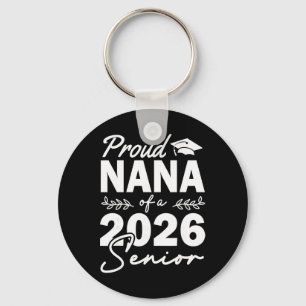 Senior 2026 Proud Nana Of A Cl Of 2026 Senior Grad Keychain