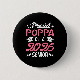 Senior 2026 proud poppa of a 2026 senior graduate  2 inch round button
