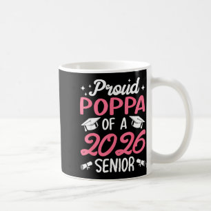 Senior 2026 proud poppa of a 2026 senior graduate  coffee mug