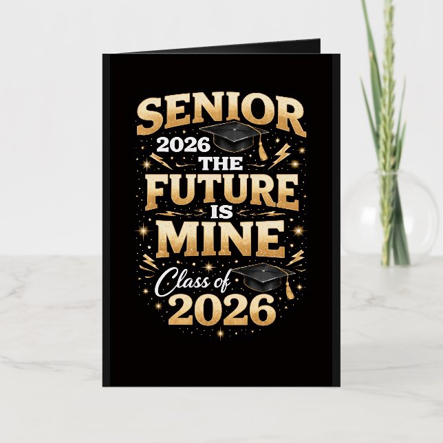 Senior 2026 – The Future is Mine Foil Greeting Card (Front)
