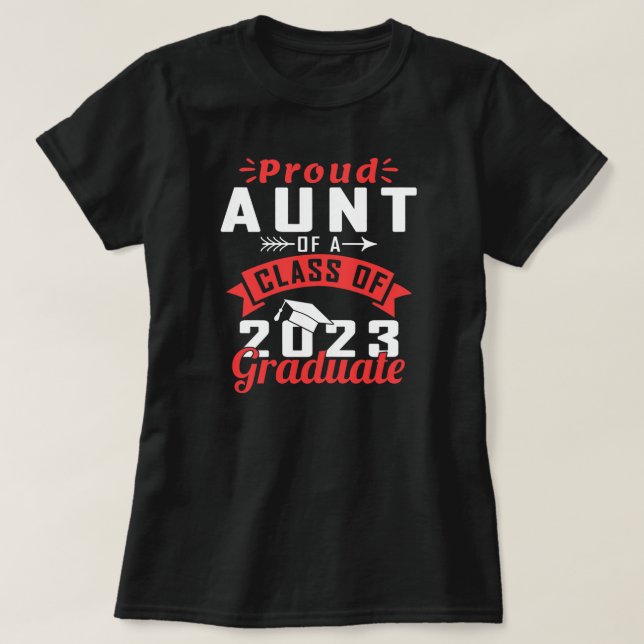 Senior 23 Proud Aunt Of A Class of 2023 Graduate  T-Shirt (Design Front)