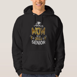 Senior 23 Proud Mom Of A 2023 Seniors Graduated Gr Hoodie