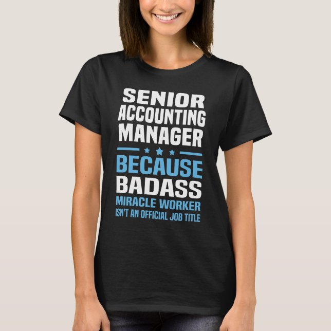 Senior Accounting Manager T-Shirt (Front)