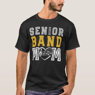 Senior Band Mom Class of 2025 Marching Band Parent T-Shirt