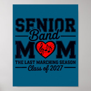 Senior band mom class of 2027 the last marching poster