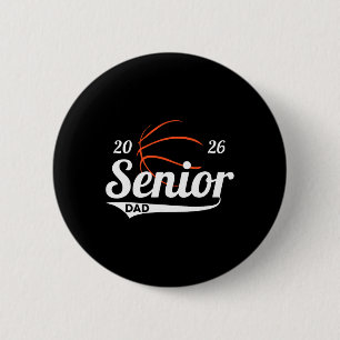 Senior Basketball Dad Cl Of 2026 Graduation Gradua 2 Inch Round Button