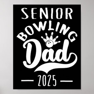 Senior Bowling Dad 2025 Senior Dad Cl Of 2025 Poster
