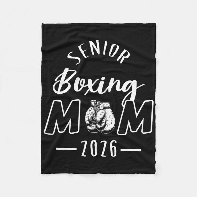 Senior Boxing Mom 2026 Senior Mom Cl Of 2026  Fleece Blanket (Front)