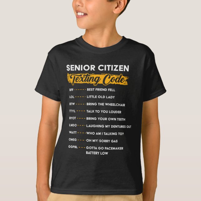 Senior Citizen&# s Texting Code Funny Old People  T-Shirt (Front)