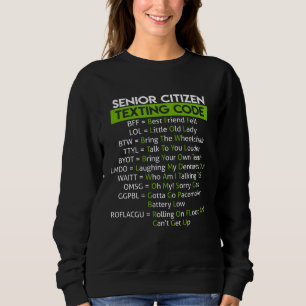 Senior Citizen Texting Code For Grandpa Grandma Sweatshirt