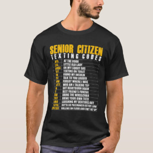 Senior Citizen Texting Code Funny Elderly Gag Gift T-Shirt