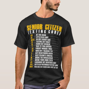 Senior Citizen Texting Code Funny Elderly Gag T-Shirt