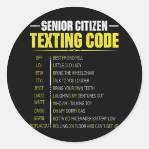 Senior Citizen's Texting Code Fathers Day For Gran Classic Round Sticker