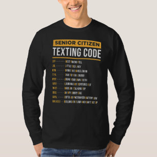 Senior Citizen's Texting Code For Grandpa Grandma T-Shirt