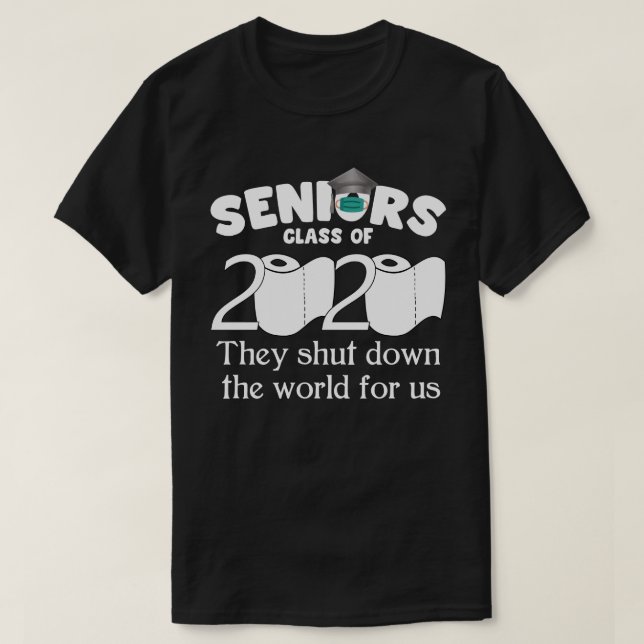 Senior Class Of 2020 Quarantined T-Shirt (Design Front)