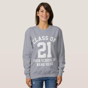 Senior Class of 2021 School Name Graduation Sweatshirt