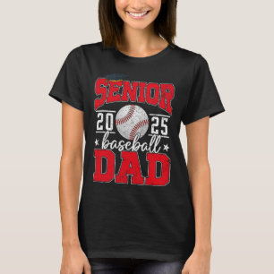 Senior Dad 2025 Baseball Cl Of 2025 Funny Graduati T-Shirt
