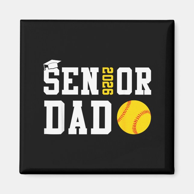 Senior Dad 2026 Softball Class of 2026 Graduation Magnet (Front)