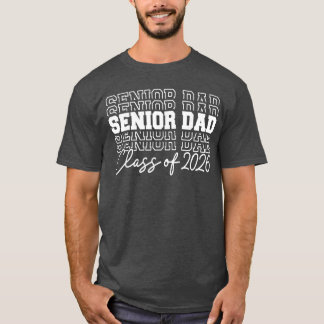 Senior Dad Class of 2026 Senior 2026 Graduation 20 T-Shirt