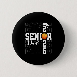 Senior Dad Senior Graduate Proud Father Cl Of 2026 2 Inch Round Button
