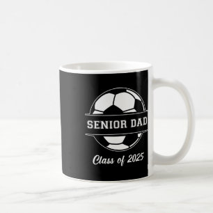 Senior Dad Soccer Cl Of 2025 Graduation Graduate M Coffee Mug
