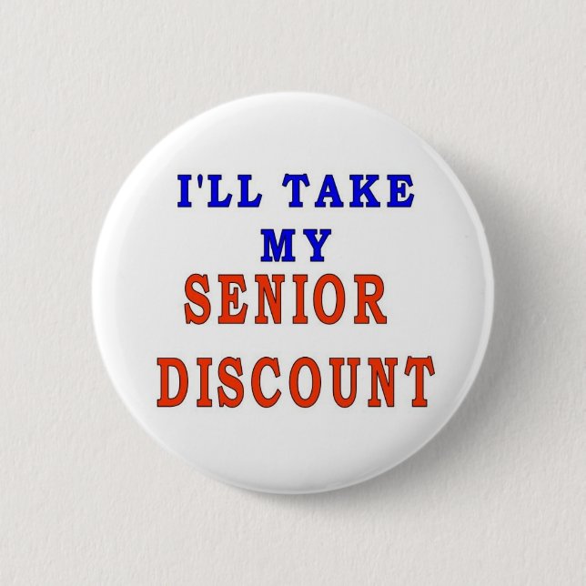 SENIOR DISCOUNT 2 INCH ROUND BUTTON (Front)