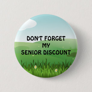 Senior Discount: Don't Forget My Senior Discount 2 Inch Round Button
