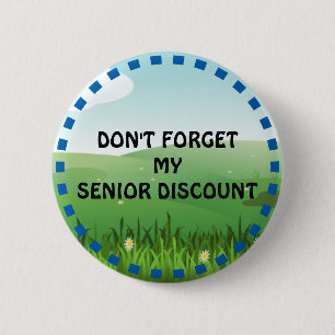Senior Discount: Don't Forget My Senior Discount 2 Inch Round Button