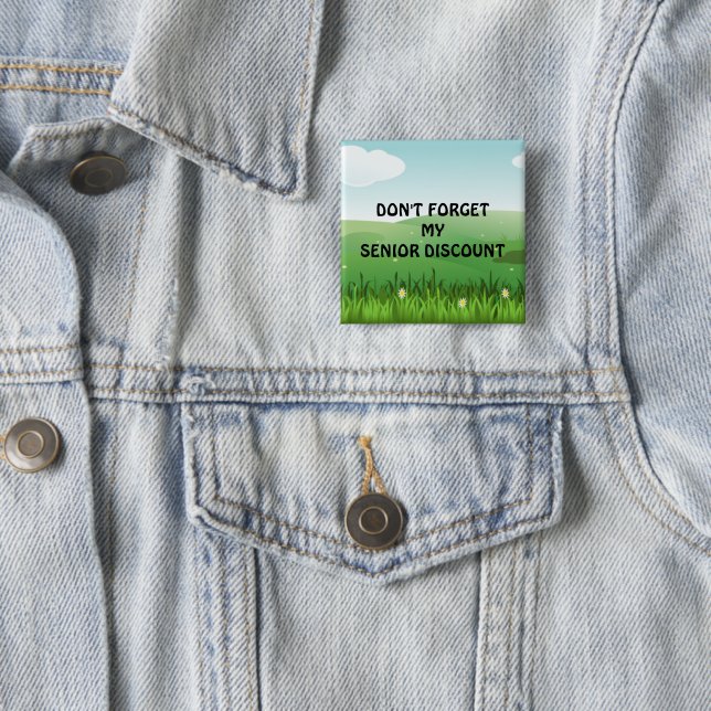 Senior Discount: Don't Forget My Senior Discount 2 Inch Square Button (In Situ)