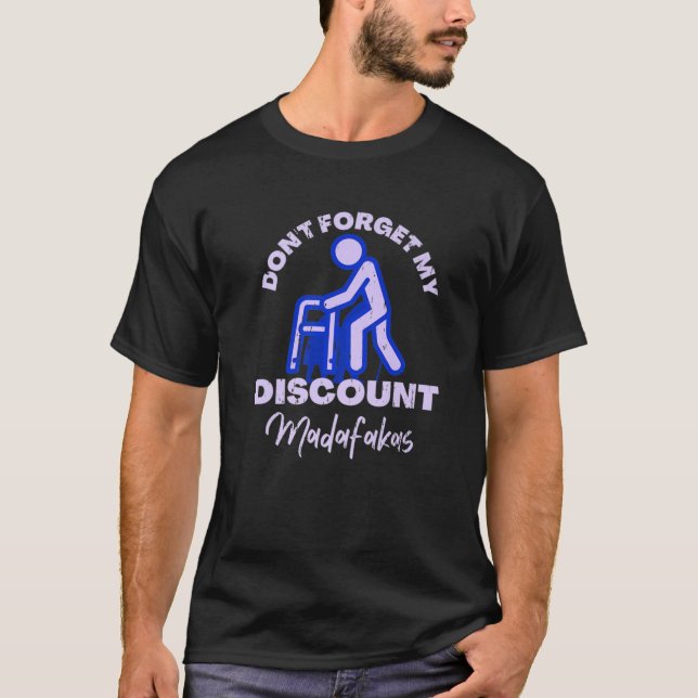 Senior Discount Madafakas Old People Gag Funny Men T-Shirt (Front)