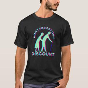 Senior Discount Old People Gag Funny Adult Humour T-Shirt