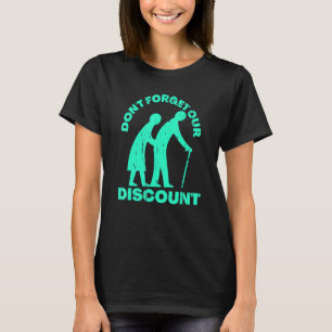 Senior Discount Old People Gag Funny Adult Humour T-Shirt