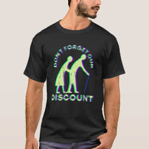 Senior Discount Old People Gag Funny Adult Humour T-Shirt