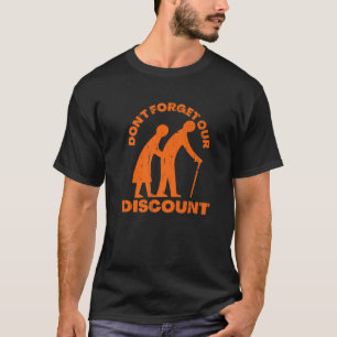 Senior Discount Old People Gag Funny Adult Humour T-Shirt