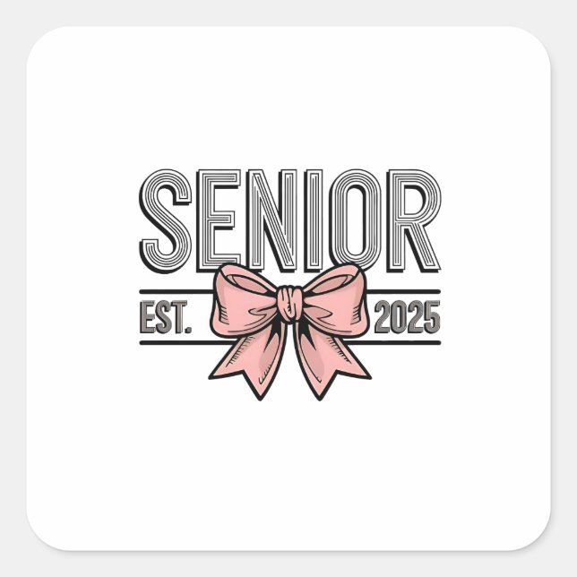 Senior Est 2025 Bow Coquette Graduation  Square Sticker (Front)