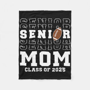Senior Footll Mom Cl Of 2025 Graduation Graduate 3 Fleece Blanket