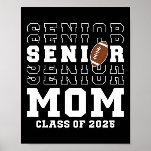 Senior Footll Mom Cl Of 2025 Graduation Graduate 3 Poster
