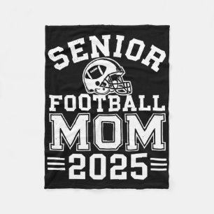 Senior Footll Mom Graduation Cl Of 2025 Senior 25 Fleece Blanket