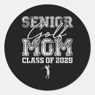 Senior Golf Mom Cl Of 2025 Graduate Golf Mom Classic Round Sticker