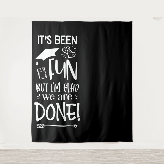 Senior Graduate | Been Fun Glad Its Done Backdrop Tapestry (Front)