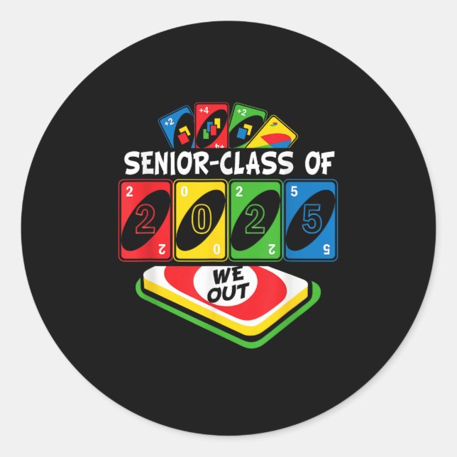 Senior Graduate Cl Of 2025 We-out Uno Funny Gradua Classic Round Sticker (Front)
