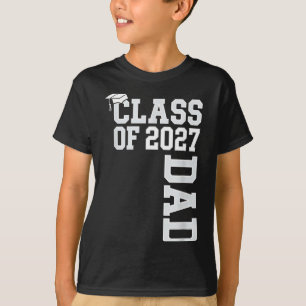 Senior Graduation School Cl Of A 2027 Graduate Dad T-Shirt