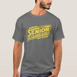 Senior I Am Junior No More Class 2023 Space Movie T-Shirt