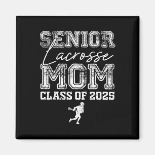 Senior Lacrosse Mom Cl Of 2025 Graduate Lacrosse M Magnet